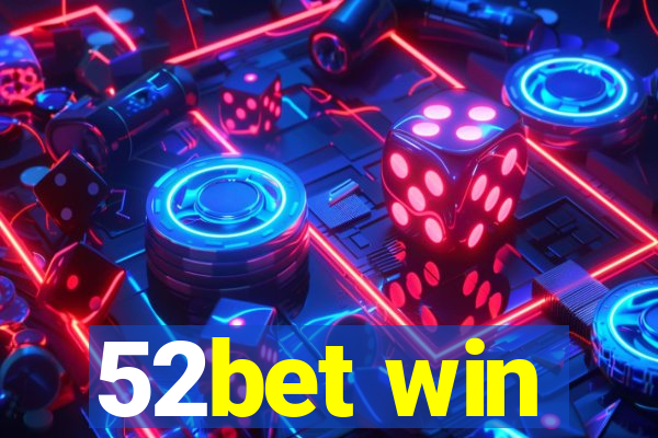 52bet win